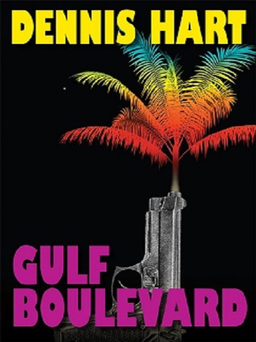 Title details for Gulf Boulevard by Dennis Hart - Available